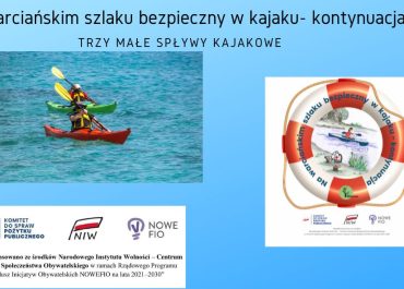 Trzy małe spływy kajakowe- -Na  warciańskim szlaku bezpieczny w kajaku- kontynuacja