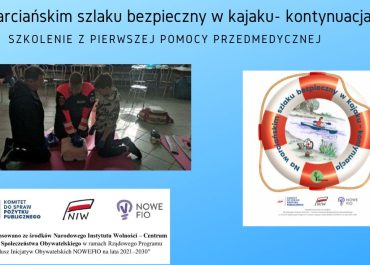 Szkolenie z udzielania pierwszej pomocy przedmedycznej. Na warciańskim szlaku bezpieczny w kajaku- kontynuacja