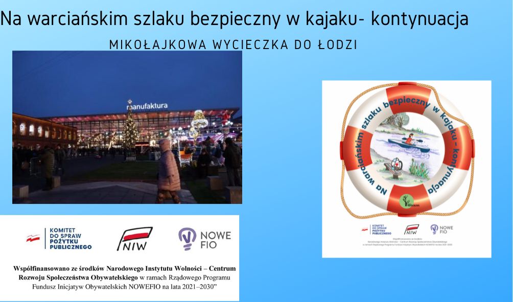 Mikołajkowa wyprawa do Łodzi – Na warciańskim szlaku bezpieczny w kajaku- kontynuacja Mikołajkowa wyprawa do Łodzi – Na warciańskim szlaku bezpieczny w kajaku- kontynuacja